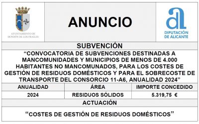 “CONVOCATORIA DE SUBVENCIONES DESTINADAS A MANCOMUNIDADES Y MUNICIPIOS DE MENOS DE 4.000 HABITANTES NO MANCOMUNADOS, PARA LOS COSTES DE GESTIÓN DE RESIDUOS DOMÉSTICOS Y PARA EL SOBRECOSTE DE TRANSPORTE DEL CONSORCIO 11-A6, ANUALIDAD 2024”